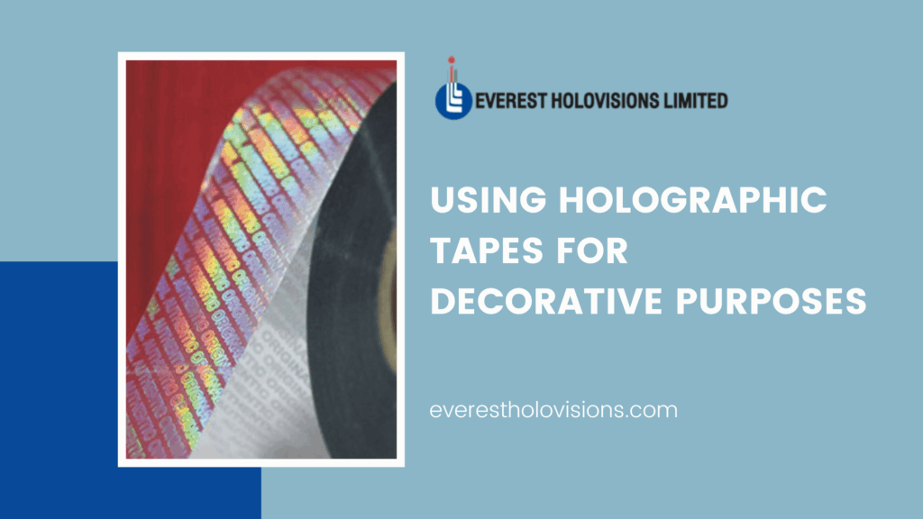 Using Holographic Tapes for Decorative Purposes